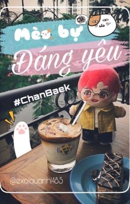 [ChanBaek] Mèo bự đáng yêu