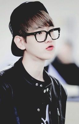 (Chanbaek) Phác Xán Liệt ! Em yêu anh