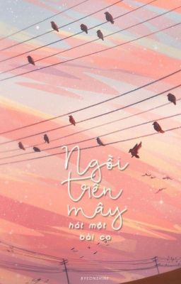 [ChanBaek][Shortfic] Ngồi trên mây hát một bài ca