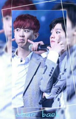 (Chanbaek) Tình yêu ngọt ngào