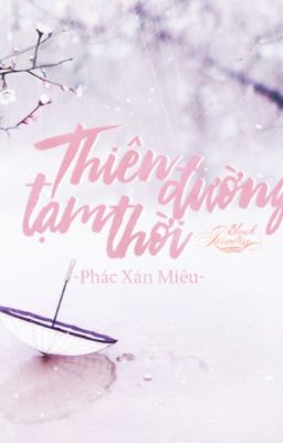 [ChanBaek][Trung trường|Giới giải trí] THIÊN ĐƯỜNG TẠM THỜI