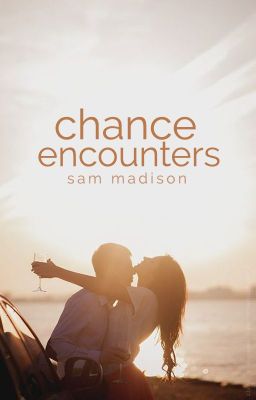 Chance Encounters