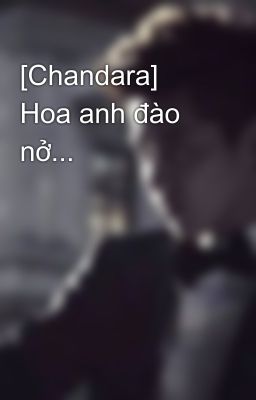 [Chandara] Hoa anh đào nở...