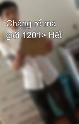 Chàng rể ma giới 1201> Hết