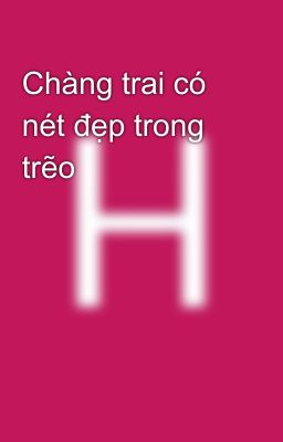 Chàng trai có nét đẹp trong trẽo 