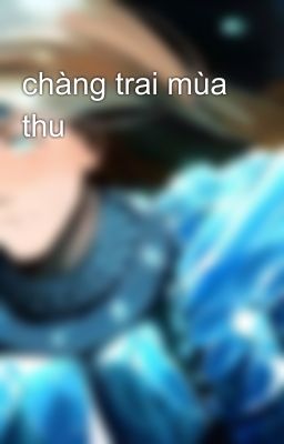 chàng trai mùa thu