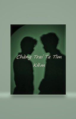 Chàng Trai Ta Tìm Kiếm