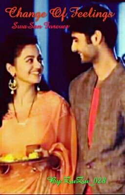 Change Of Feelings [Completed] [SwaSan]