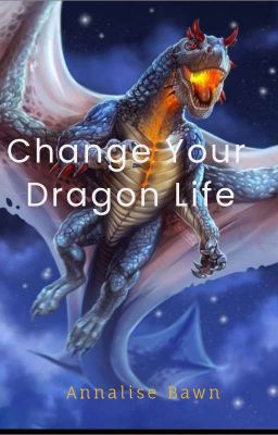 Change Your Dragon Life