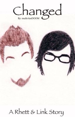 Changed  ➪ Rhett and Link 