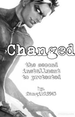 Changed: The second installment to Protected