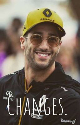 Changes. - Daniel Ricciardo.