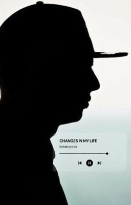 Changes In My Life ~ Max V. |✅|