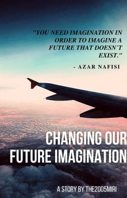 Changing our future imagination