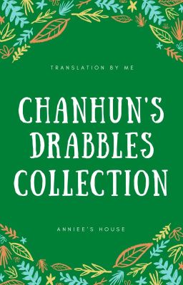 ChanHun's Drabbles Collection