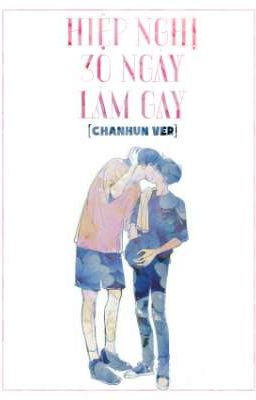 [ChanHun Ver] Hiệp Nghị 30 Ngày Làm Gay