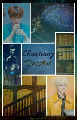 Chanseung~Oneshot