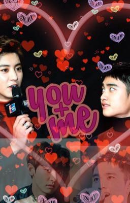 [ChanSoo] [Ngược] You+me