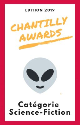 Chantilly Awards 2019 - Participants SCIENCE-FICTION