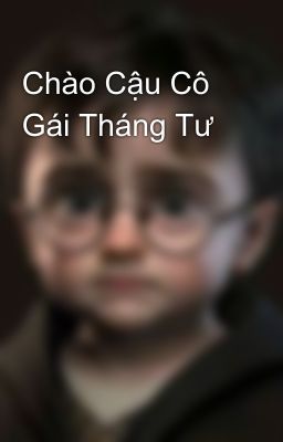 Chào Cậu Cô Gái Tháng Tư