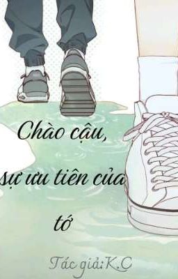 Chào cậu, sự ưu tiên của tớ