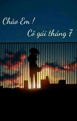 Chào em! Cô gái tháng 7