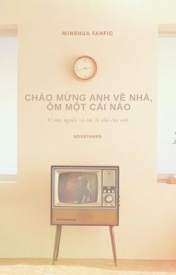 Chào mừng anh về nhà, ôm một cái nào [MinShua | SEVENTEEN | oneshot]