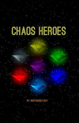 Chaos Heroes {✔}