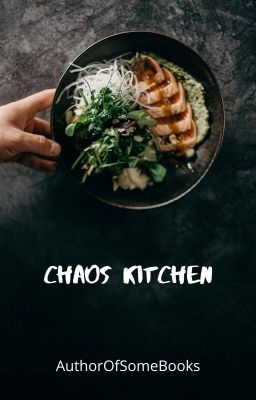 Chaos Kitchen