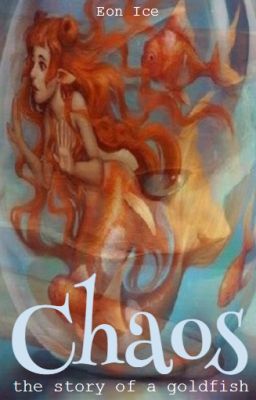 Chaos: The Story of a Goldfish