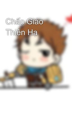 Chấp Giáo Thiên Hạ