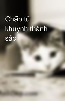 Chấp tử khuynh thành sắc