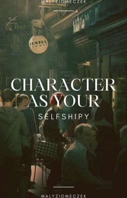 CHARACTER AS YOUR ...||𝐜𝐳𝐲𝐥𝐢 𝐒𝐞𝐥𝐟𝐬𝐡𝐢𝐩𝐲 𝐳 𝐚𝐧𝐢𝗺𝐞