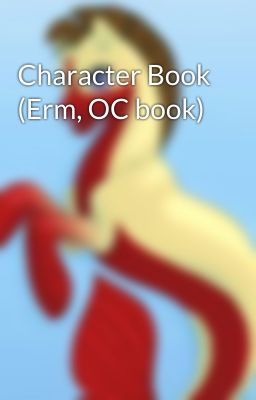 Character Book (Erm, OC book)