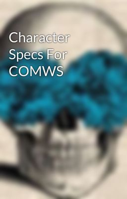 Character Specs For COMWS