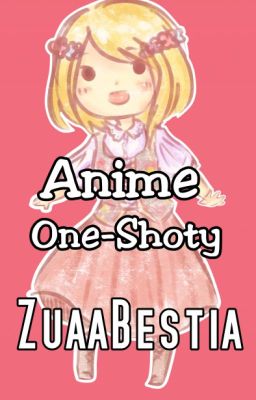 Character x Reader - Anime One-shoty