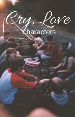 Characters for 'Cry, Love'