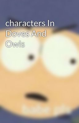 characters In Doves And Owls