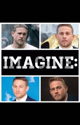 Charlie Hunnam Imagines