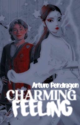 ❝ Charming Feeling ❞「Arturo Pendragon」