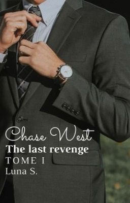 Chase West, The last revenge (Tome 1)