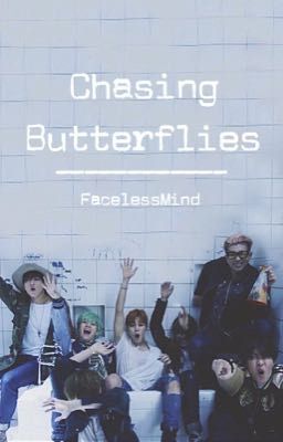 Chasing Butterflies