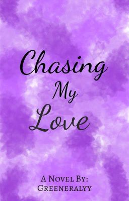 Chasing My Love | ✔︎