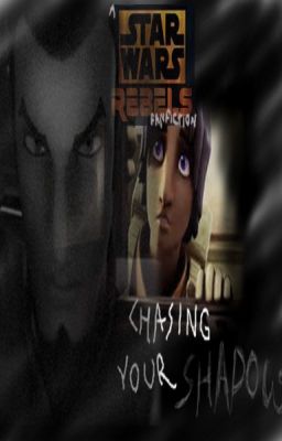 Chasing Your Shadow (a sequel to Ezra Lost)