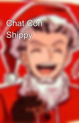 Chat Con Shippy 😌