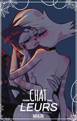 Chat-leurs || Hazbin Hotel「HuskerDust」 