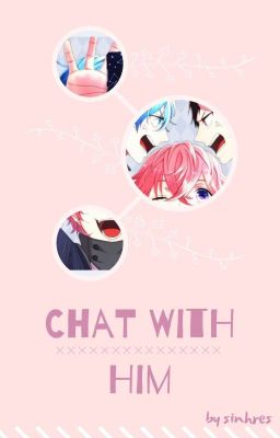 Chat With Him - Random [√]