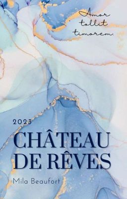 Château de rêves | 2023