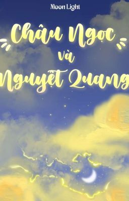 Châu Ngọc Và Nguyệt Quang 