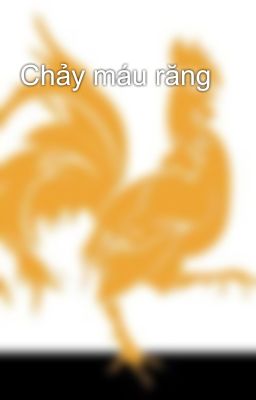 Chảy máu răng